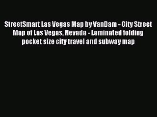 Download StreetSmart Las Vegas Map by VanDam - City Street Map of Las Vegas Nevada - Laminated