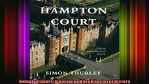 Read  Hampton Court A Social and Architectural History  Full EBook