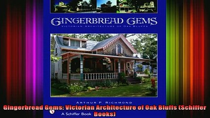 Read  Gingerbread Gems Victorian Architecture of Oak Bluffs Schiffer Books  Full EBook