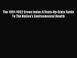 Read The 1991-1992 Green Index: A State-By-State Guide To The Nation's Environmental Health