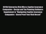 PDF 831(b) Enterprise Risk Micro-Captive Insurance Companies - Design and Tax Planning Guidance: