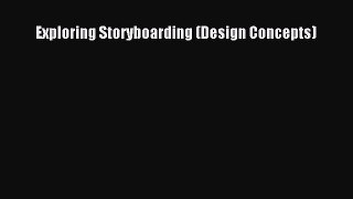 Read Exploring Storyboarding (Design Concepts) Ebook Free