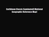 Read Caribbean Classic [Laminated] (National Geographic Reference Map) Ebook Free