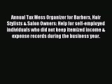 Read Annual Tax Mess Organizer for Barbers Hair Stylists & Salon Owners: Help for self-employed