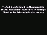 [PDF] The Back Stage Guide to Stage Management 3rd Edition: Traditional and New Methods for