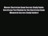 Read Master Electrician Exam Secrets Study Guide: Electrician Test Review for the Electrician