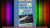 Read  Great American Lighthouses Great American Places Series  Full EBook