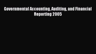 Read Governmental Accounting Auditing and Financial Reporting 2005 Ebook Free