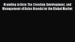 [Read book] Branding in Asia: The Creation Development and Management of Asian Brands for the