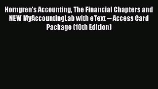 Download Horngren's Accounting The Financial Chapters and NEW MyAccountingLab with eText --