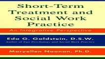 Download Short Term Treatment and Social Work Practice  An Integrative Perspective