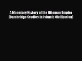 Download A Monetary History of the Ottoman Empire (Cambridge Studies in Islamic Civilization)