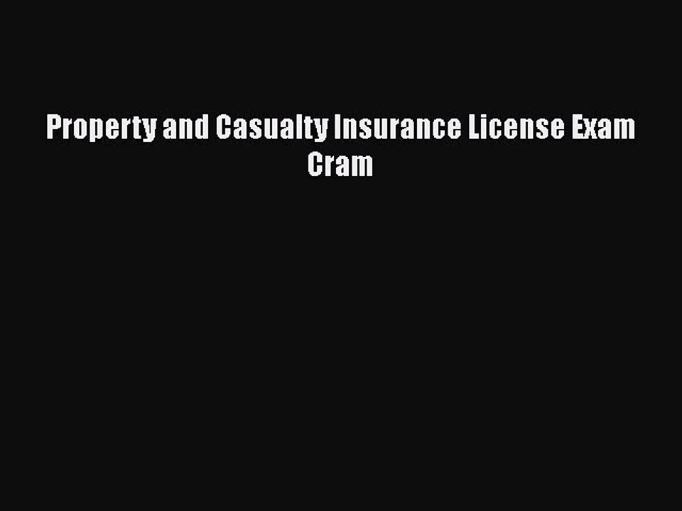 [PDF] Property and Casualty Insurance License Exam Cram [Read] Online