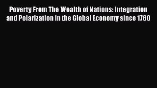 [Read book] Poverty From The Wealth of Nations: Integration and Polarization in the Global