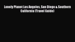 Download Lonely Planet Los Angeles San Diego & Southern California (Travel Guide) PDF Free