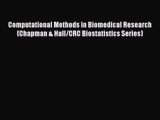 Tải video: Read Computational Methods in Biomedical Research (Chapman & Hall/CRC Biostatistics Series)