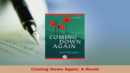 PDF  Coming Down Again A Novel Read Online