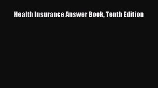 [PDF] Health Insurance Answer Book Tenth Edition [Download] Online