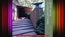 Read  Frank Lloyd Wrights Palmer House  Full EBook