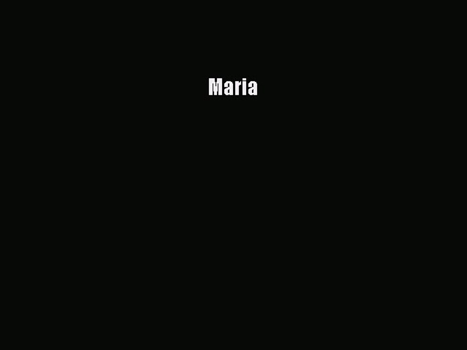 [PDF] Maria [Read] Full Ebook