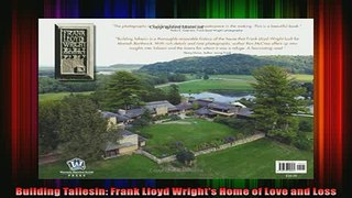 Read  Building Taliesin Frank Lloyd Wrights Home of Love and Loss  Full EBook
