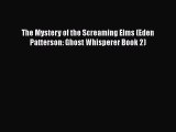 Download The Mystery of the Screaming Elms (Eden Patterson: Ghost Whisperer Book 2)  Read Online