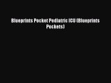 Read Blueprints Pocket Pediatric ICU (Blueprints Pockets) Ebook Free