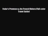 Read Fodor's Provence & the French Riviera (Full-color Travel Guide) Ebook Online