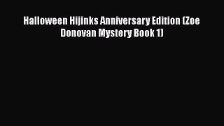 Download Halloween Hijinks Anniversary Edition (Zoe Donovan Mystery Book 1)  Read Online