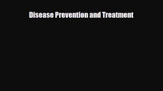Download ‪Disease Prevention and Treatment‬ PDF Free