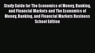 [Read book] Study Guide for The Economics of Money Banking and Financial Markets and The Economics