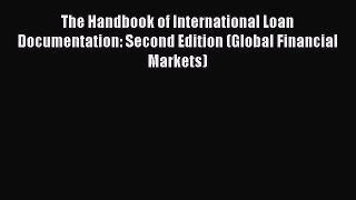 [Read book] The Handbook of International Loan Documentation: Second Edition (Global Financial