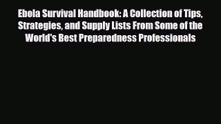 Download ‪Ebola Survival Handbook: A Collection of Tips Strategies and Supply Lists From Some