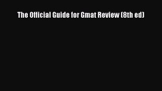 Read The Official Guide for Gmat Review (8th ed) Ebook Free
