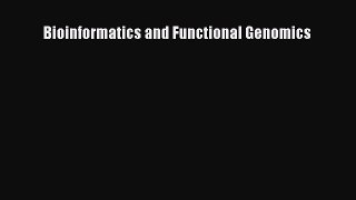 Read Bioinformatics and Functional Genomics Ebook Free