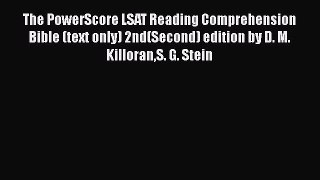 Read The PowerScore LSAT Reading Comprehension Bible (text only) 2nd(Second) edition by D.