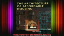 Read  The Architecture of Affordable Housing  Full EBook