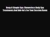 Read ‪Keep It Simple Spa: Showerless Body Spa Treatments And Add-On's For Your Session Room‬