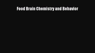 Read Food Brain Chemistry and Behavior Ebook Free