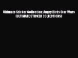 Read Ultimate Sticker Collection: Angry Birds Star Wars (ULTIMATE STICKER COLLECTIONS) Ebook