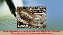 PDF  Laos Experience Lao Culture and Tradition Coming Alive in Luang Prabang and Vientiane Download Full Ebook