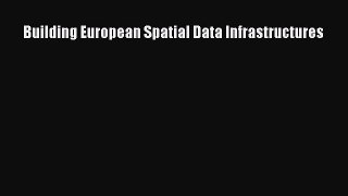 Read Building European Spatial Data Infrastructures PDF Online