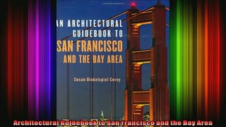 Read  Architectural Guidebook to San Francisco and the Bay Area  Full EBook