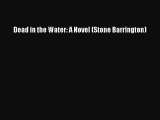 PDF Dead in the Water: A Novel (Stone Barrington) Free Books