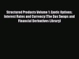 [PDF] Structured Products Volume 1: Exotic Options Interest Rates and Currency (The Das Swaps