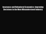 [PDF] Insurance and Behavioral Economics: Improving Decisions in the Most Misunderstood Industry
