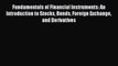 [Read book] Fundamentals of Financial Instruments: An Introduction to Stocks Bonds Foreign
