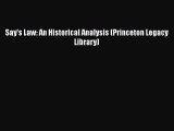 [Read book] Say's Law: An Historical Analysis (Princeton Legacy Library) [PDF] Online