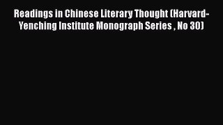 [Read book] Readings in Chinese Literary Thought (Harvard-Yenching Institute Monograph Series