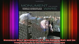 Read  Monument Wars Washington DC  the National Mall and the Transformation of the Memorial  Full EBook